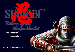 PO.B.R.E - Traduções - Mega Drive Shinobi III - Return of the